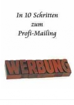 Werbebriefe optimieren In 10 Schritten zum Profimailing - Werbebriefe optimieren