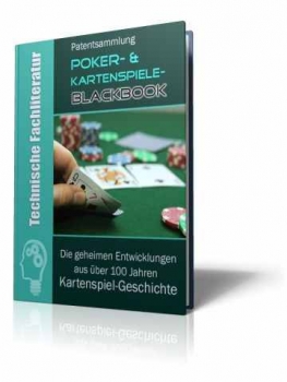 Poker & Kartenspiel Blackbook - Die geheimen Entwicklungen aus über 100 Jahren Kartenspiel-Geschichte