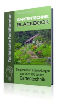 Gartentechnik Blackbook - Die geheimen Entwicklungen aus über 100 Jahren Gartentechnik-Geschichte