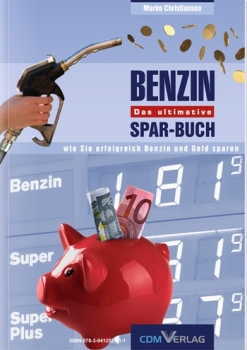 Das ultimative Benzinspar-eBook - Wie Sie bis zu 30% Benzin sparen