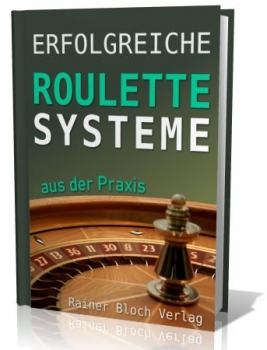 Erfolgreiche Roulettesysteme aus der Praxis