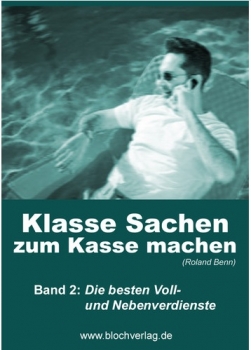 KLASSE SACHEN ZUM KASSE MACHEN - Die besten Voll- und Nebenverdienste