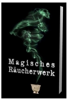 Magisches Räucherwerk