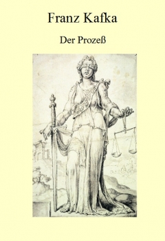 Der Prozeß - von Franz Kafka