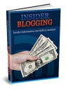 Insider Blogging - Insider Geheimnisse um Geld zu machen