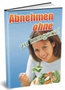 Abnehmen ohne zu hungern