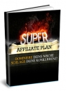 SUPER AFFILIATE PLAN - Dominiere deine Nische Schlage deine Konkurrenz