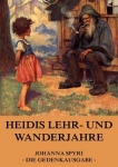 Heidis Lehr und Wanderjahre - von Johanna Spyri